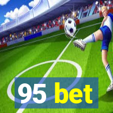 95 bet